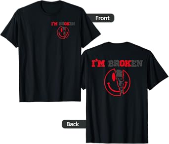 Confused Smile I'm Broken Invisible Illness I'm OK Broken T-Shirt