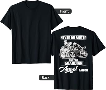 Never go faster than your guardian angel can go shirt T-Shirt