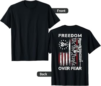 Gun American Flag Patriots Freedom over Fear (ON BACK) T-Shirt