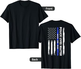 Back The Blue Thin Blue Line USA Flag Police Lives Matter Women Kids Men T-Shirt