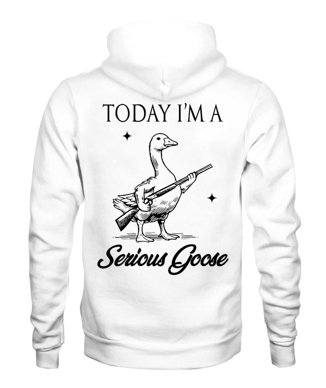 Today I'm A Serious Goose Lovers Goose With Gun (ON BACK) T-Shirt