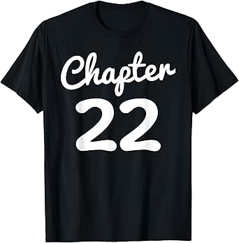 Chapter 22 Women Funny 22nd Birthday Gift 22 Years Old Bday T-Shirt
