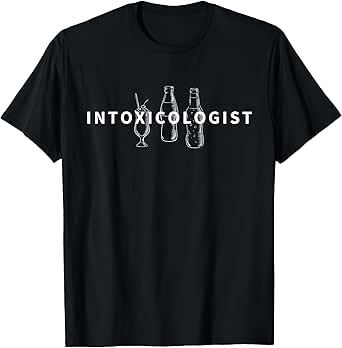 Intoxicologist - Funny Bartender Gift T-Shirt