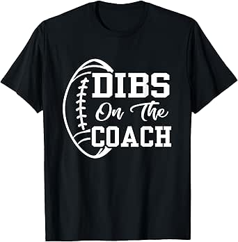 Dibs On The Coach Funny Football Vintage Coaching Game Day T-Shirt