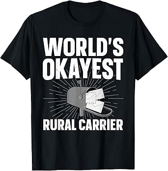 Rural Carrier Art For Men Women Postal Worker Rural Carrier T-Shirt