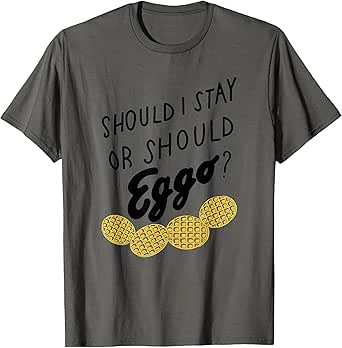 Should I Stay Or Should Eggo Apparel T-Shirt