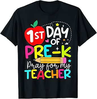 Funny First Day Of Pre-k Pray For My Teacher Back To School T-Shirt