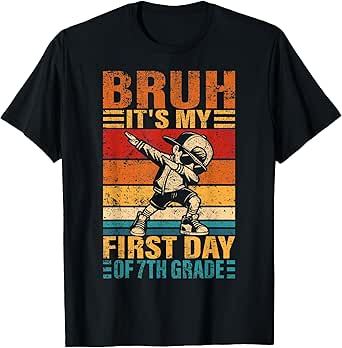 7th Grade Dabbing Boy Bruh It's My First Day Of 7th Grade T-Shirt