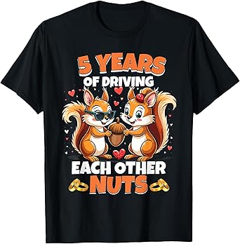 5th Wedding Anniversary 5 Years Of Driving Each Other Nuts T-Shirt