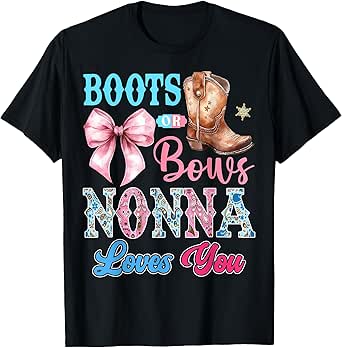 Boots or Bows Nonna Loves You Gender Reveal Party T-Shirt