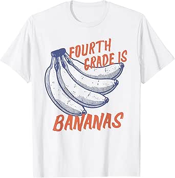 Fourth Grade Is Bananas 4th Grade Back to School Teacher Kid T-Shirt