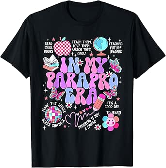 In My Parapro Era Paraprofessional First Day Back To School T-Shirt