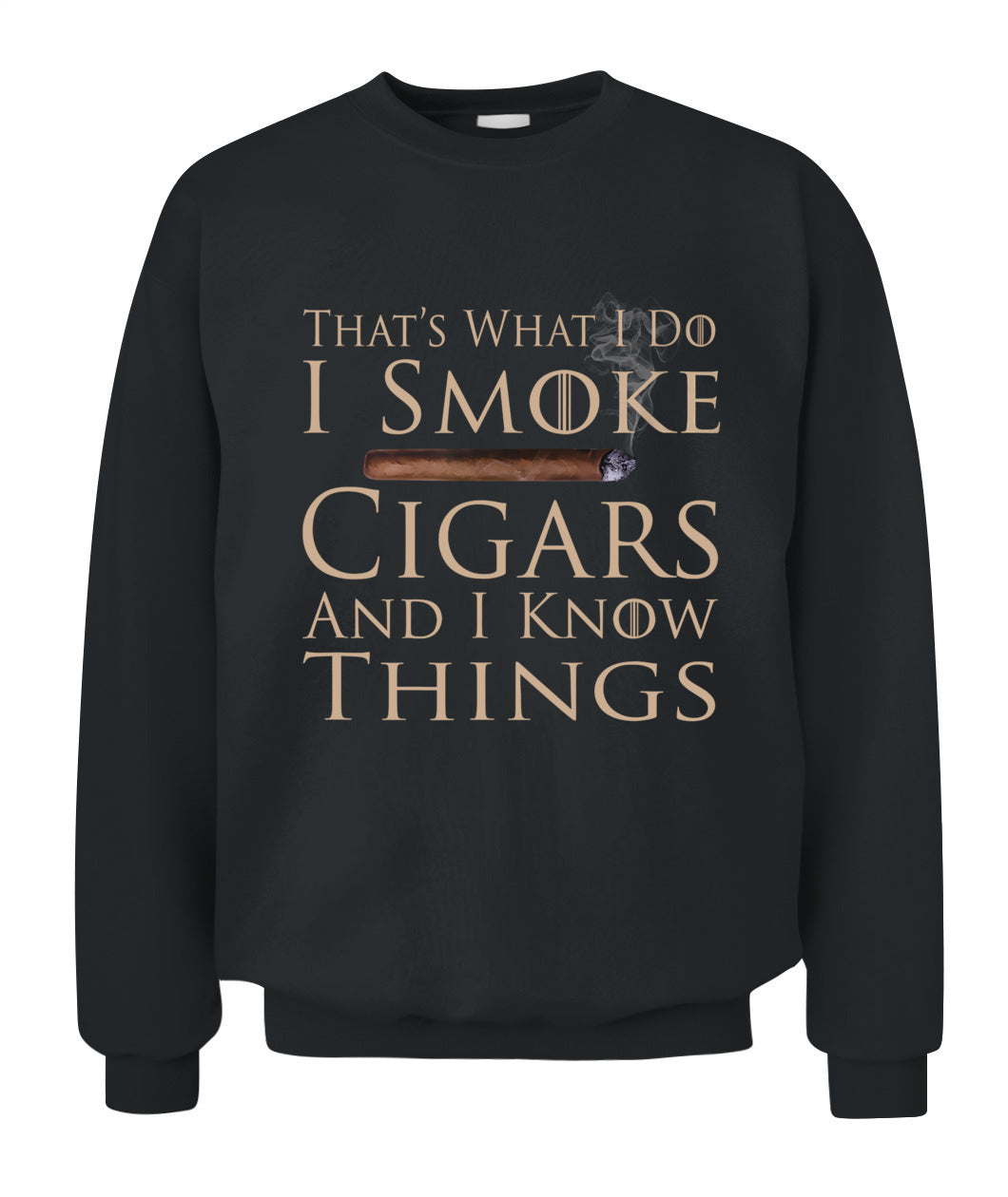 That's What I Do I Smoke Cigars And I Know Things T-Shirt