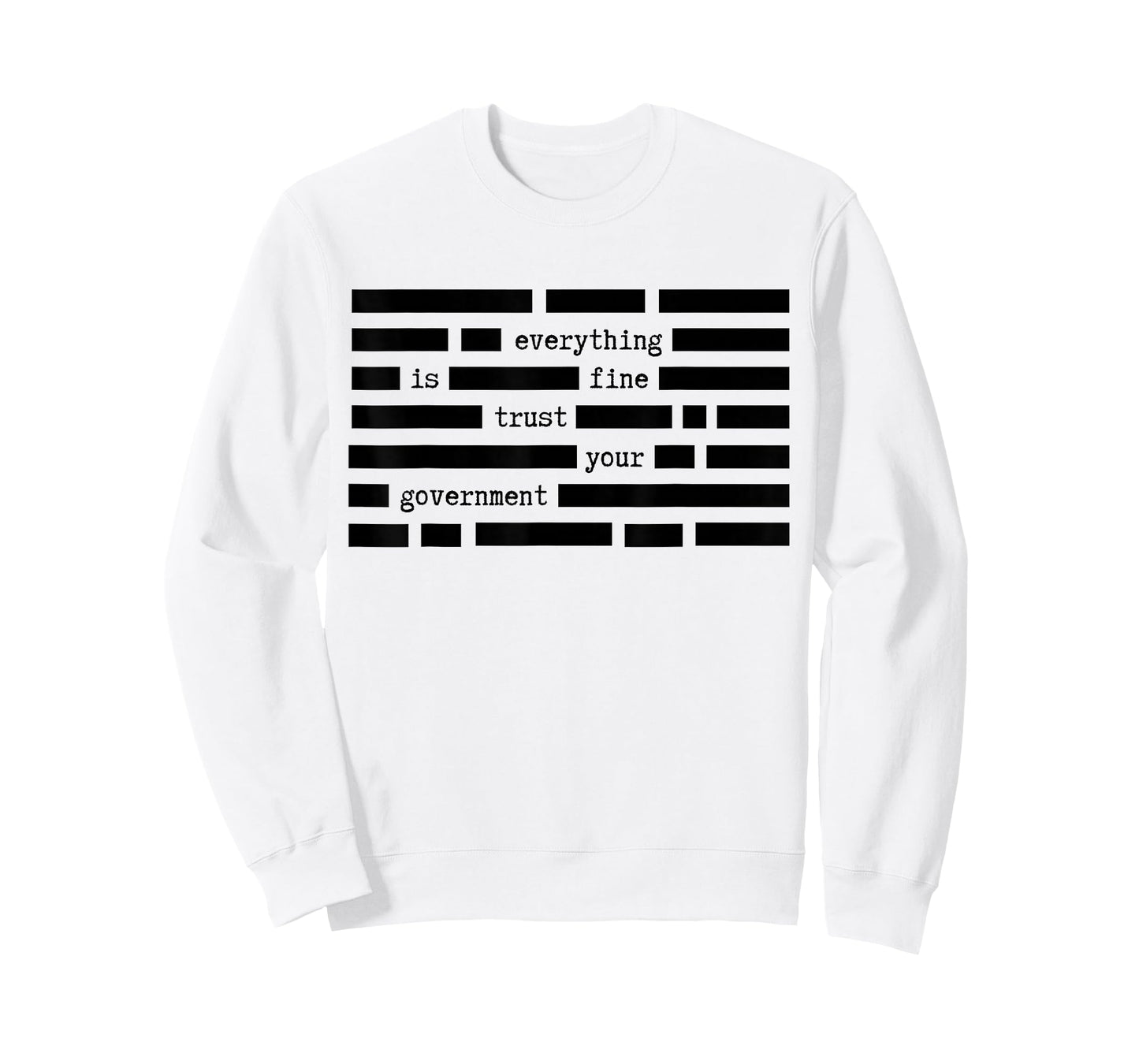 Everything is Fine Trust Your Government Satirical Political T-Shirt