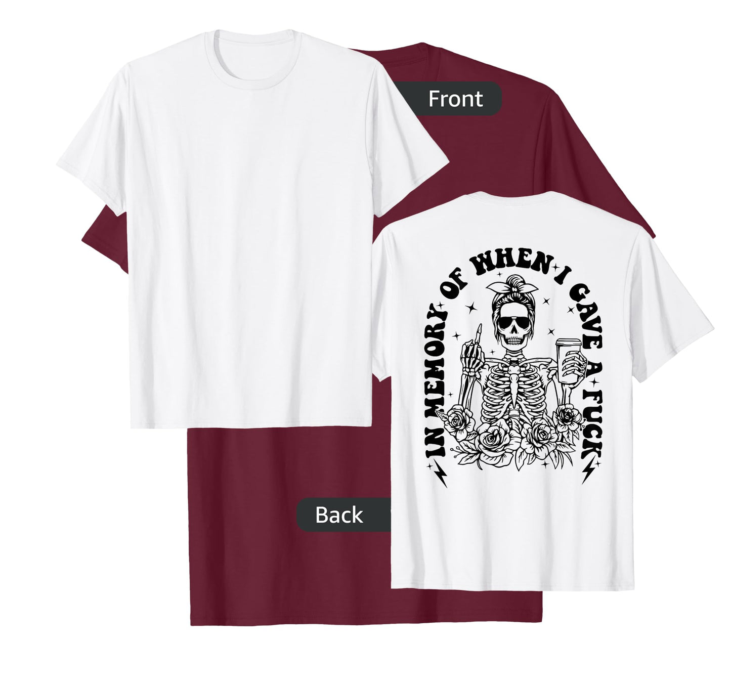 In Memory of when I Gave a Fuck T-Shirt