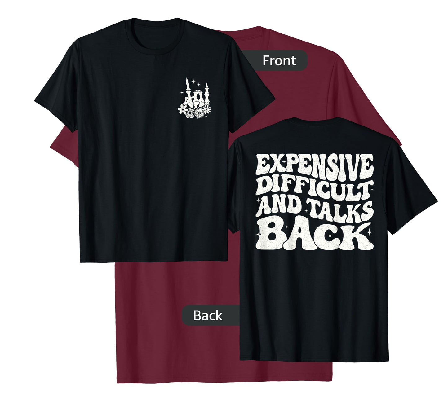 Expensive Difficult And Talks Back T-Shirt