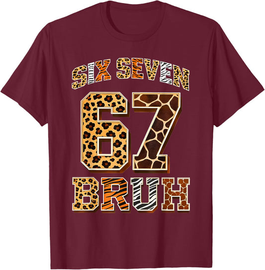 67 Six Seven Bruh Meme Clothes Kids Girls Boys Animal Print T-Shirt - T-Shirt | Maroon