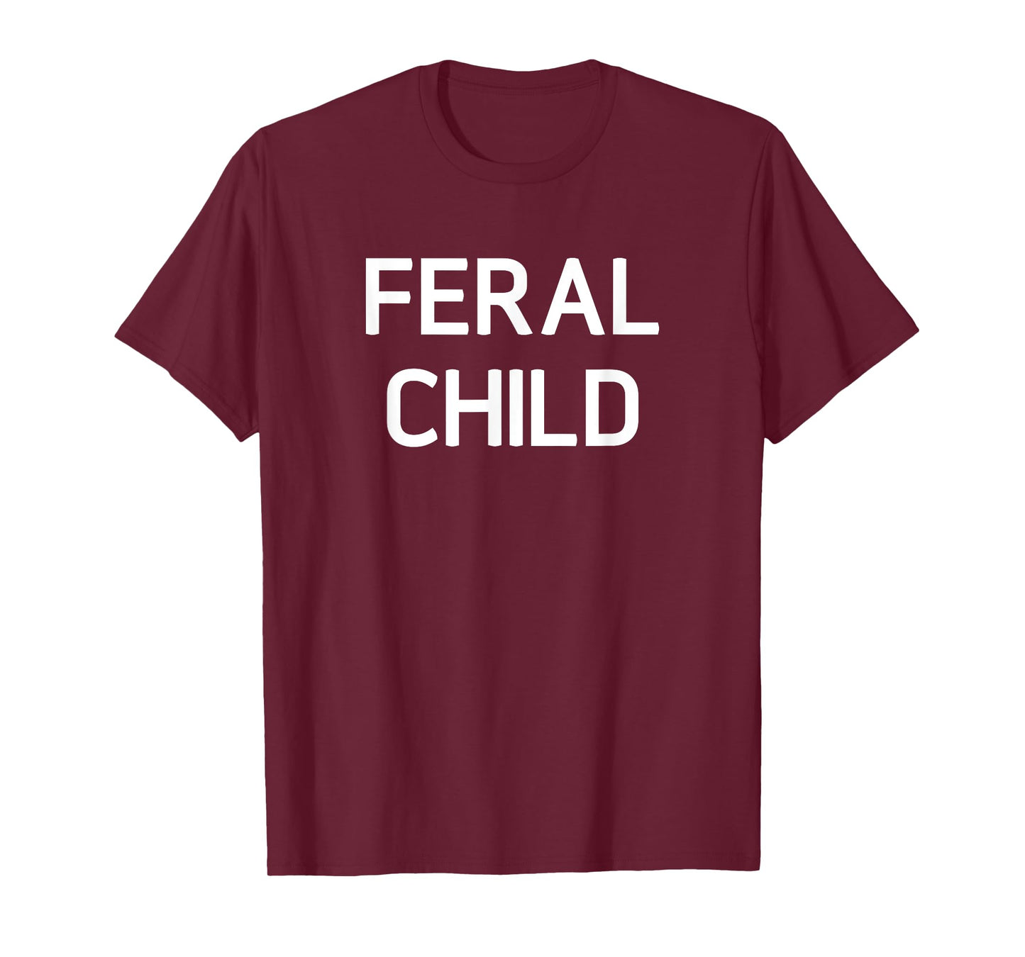 Feral Child, Funny, Jokes, Sarcastic Sayings T-Shirt