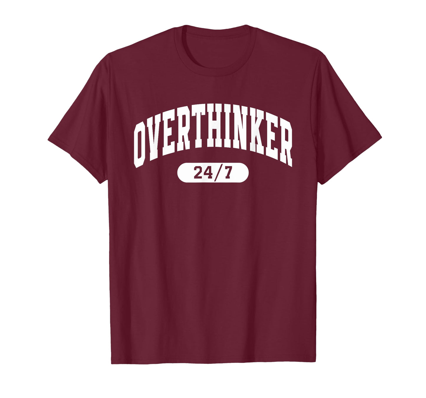 OVERTHINKER 24/7 Cute Funny Over Thinker T-Shirt