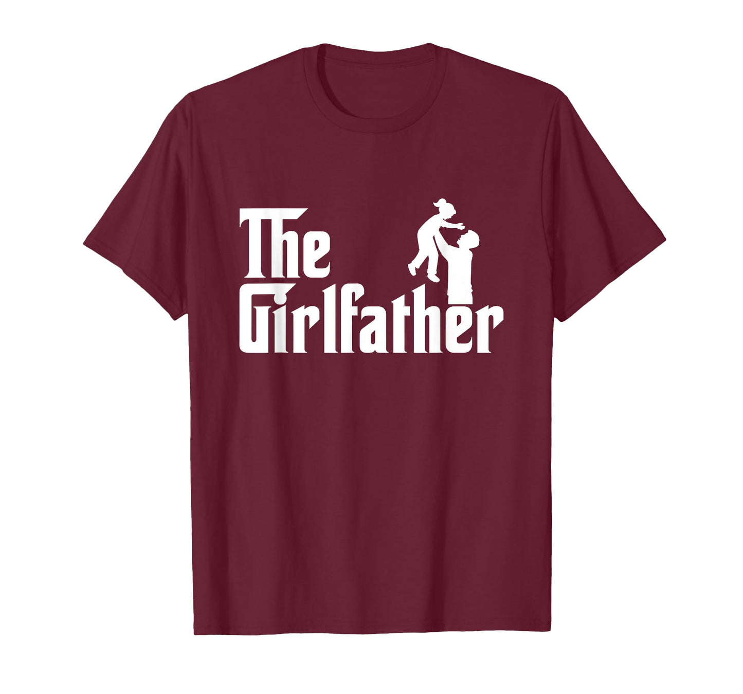 Mens The Girl Father - Funny Dad Of Girls Best Father's Day T-Shirt