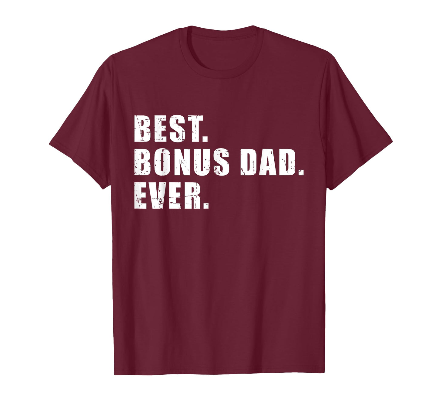 Best bonus dad ever T-Shirt