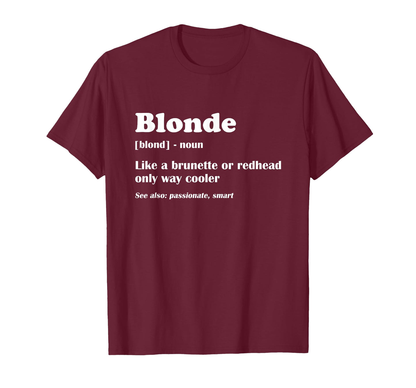 Blonde Definition Blondes Women Hair Jokes Sarcasm Humorous T-Shirt
