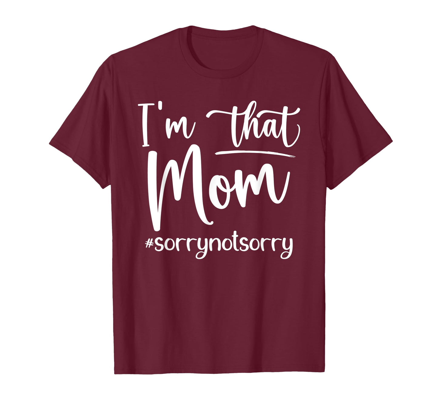 I'm That Mom Funny Mother's Day T-Shirt