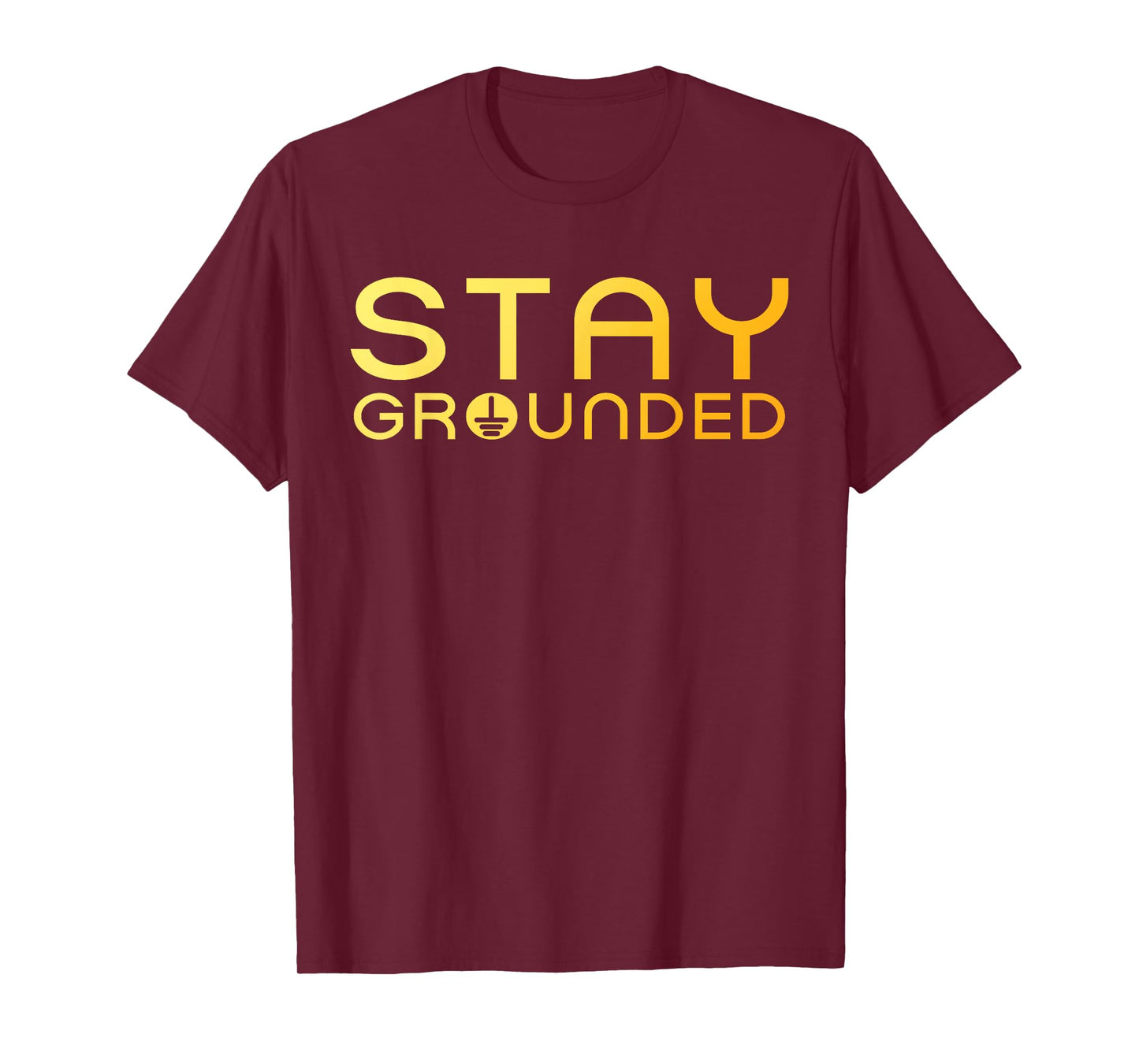 Electrician Art Men Women Electrical Engineer Stay Grounded T-Shirt