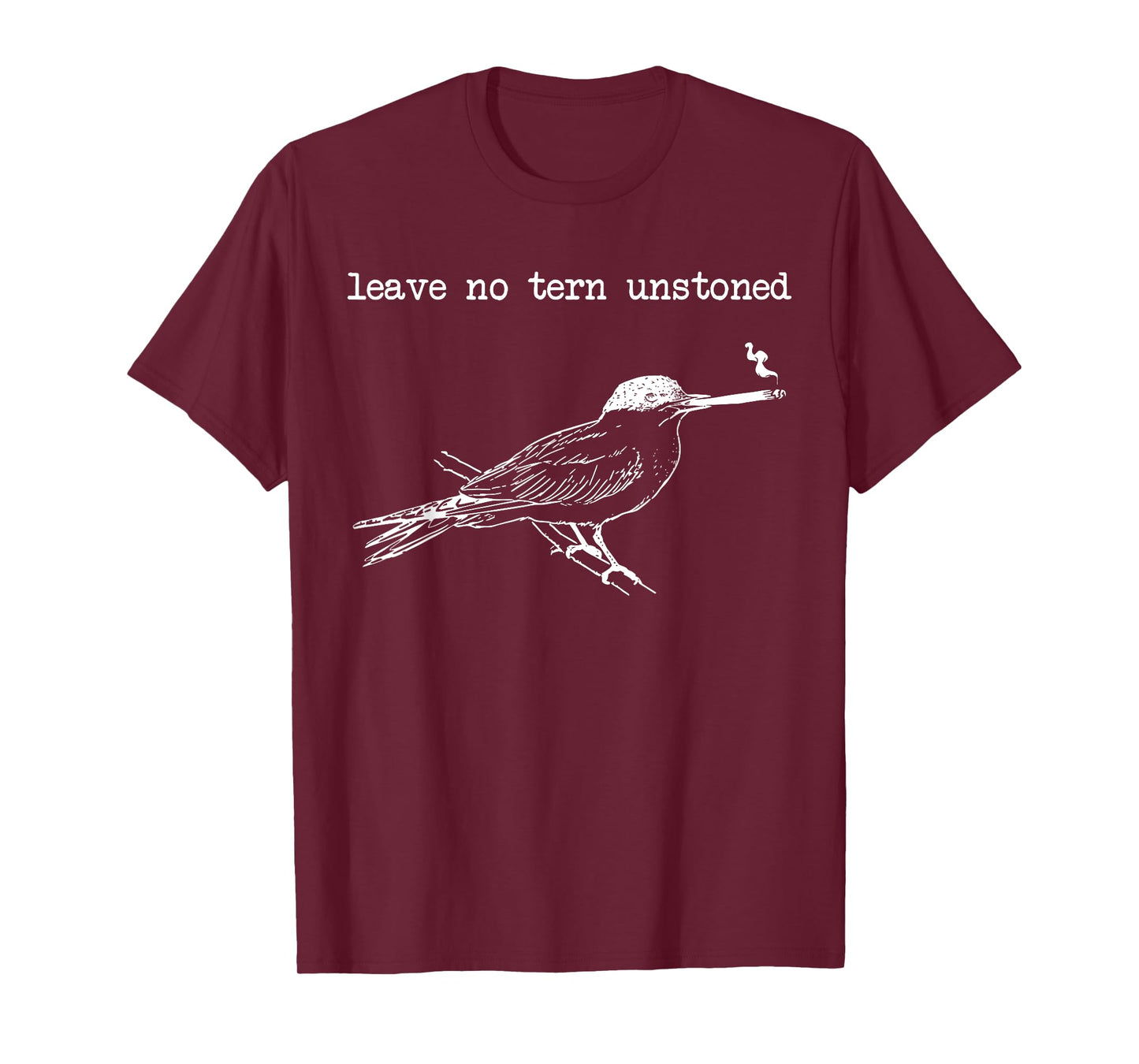 Leave No Tern Unstoned, Bird T-Shirt