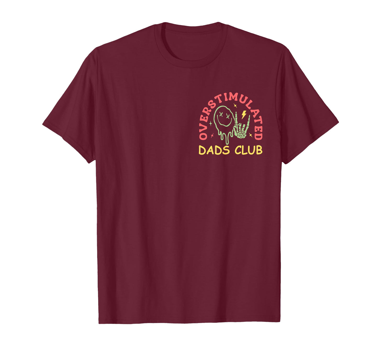 Overstimulated Dads Club Father's Day Tired Dads Club 2Sides T-Shirt