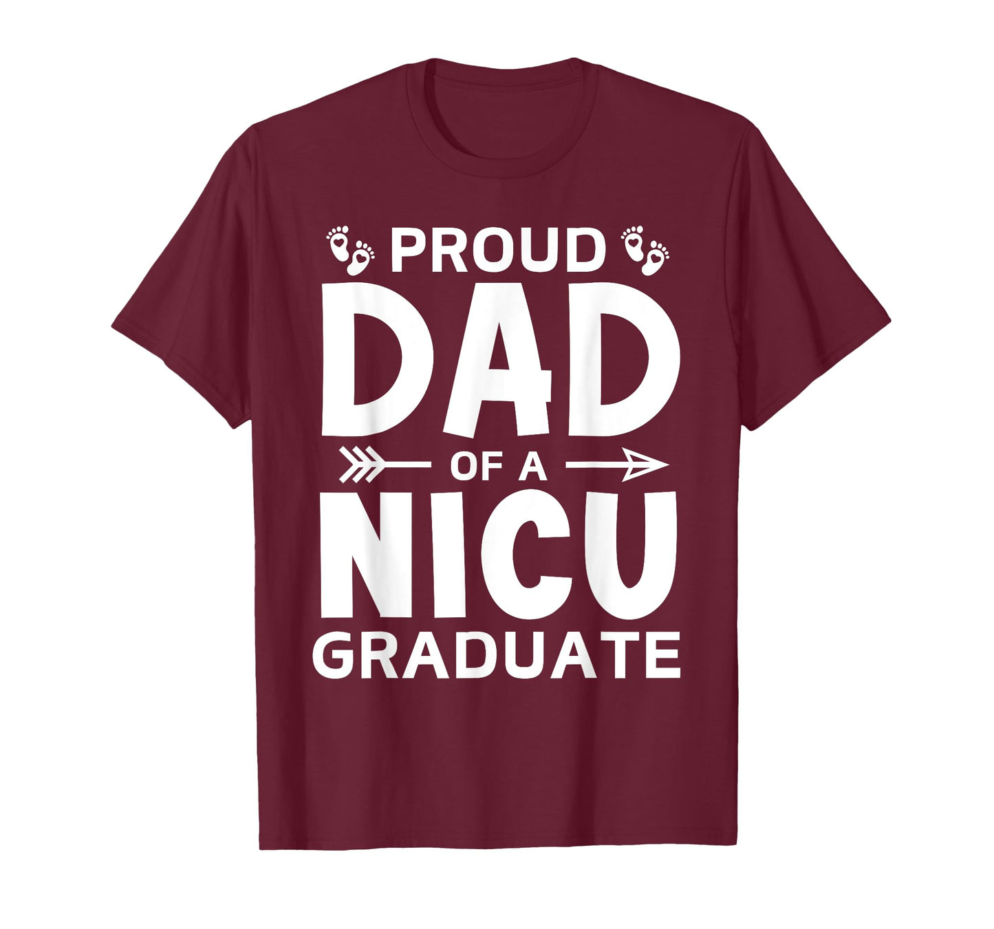 Proud Dad of A NICU Graduate Micro Preemie Birth Grad Father T-Shirt