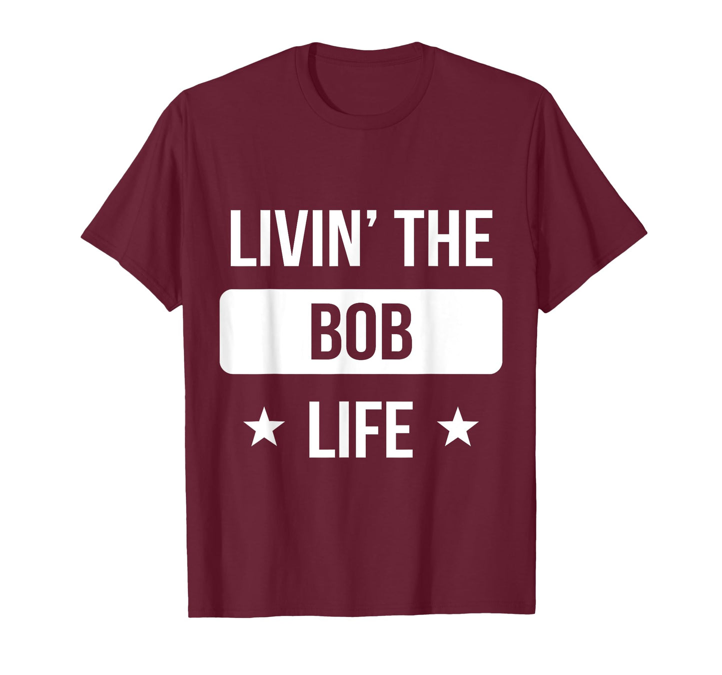 Livin' The Bob Life Family Reunion Squad First Last Name T-Shirt