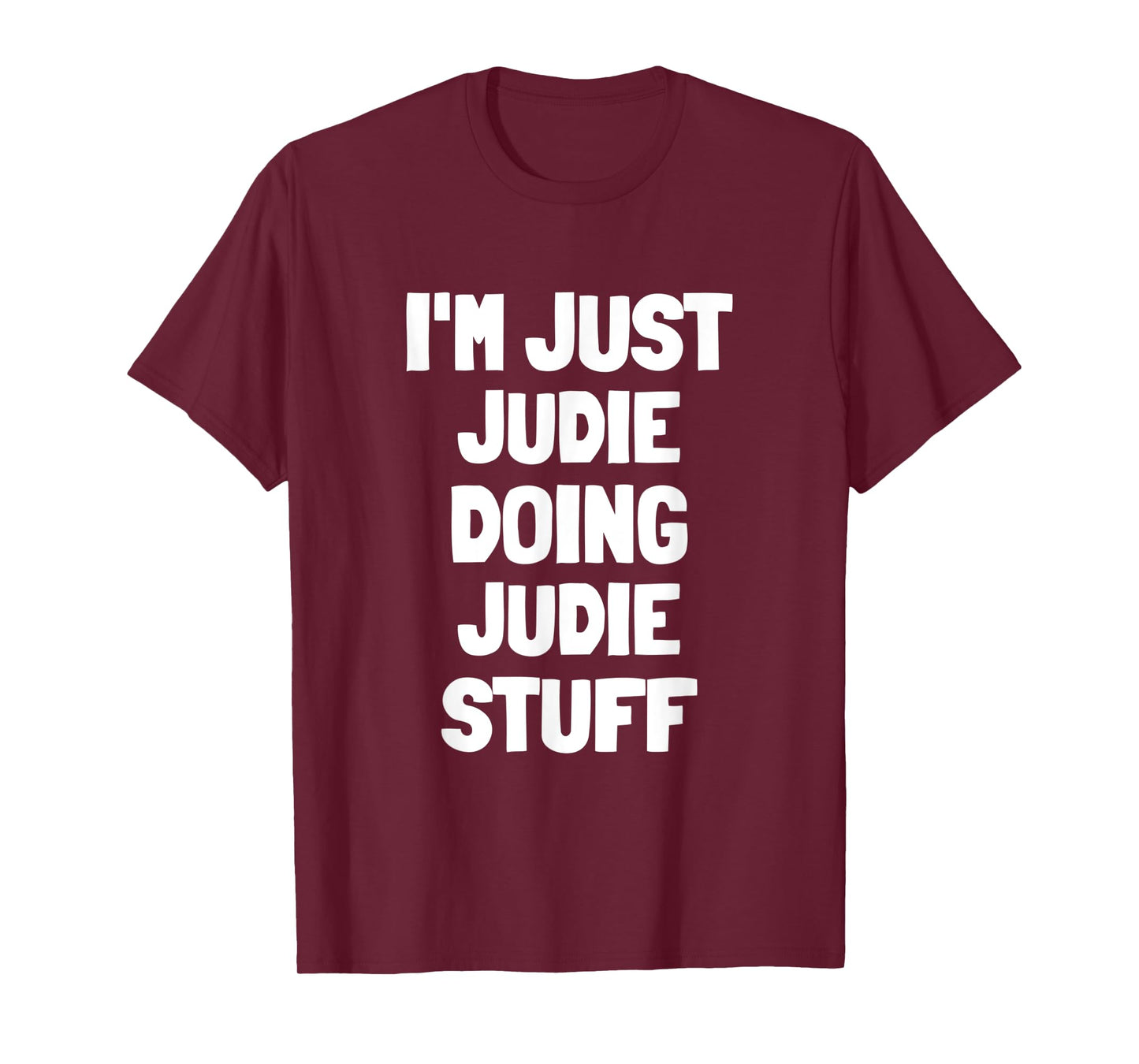 I'm Just Judie Doing Judie Stuff T-Shirt