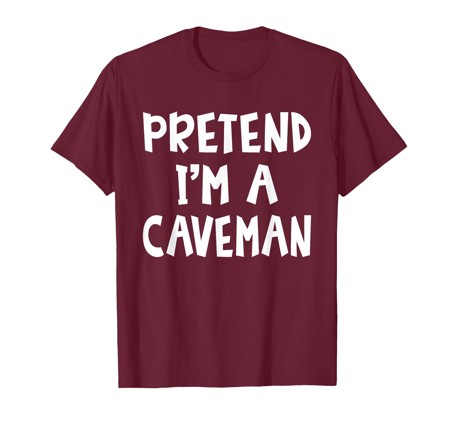 Pretend I'm A Caveman Matching Costume Lazy Easy Halloween T-Shirt