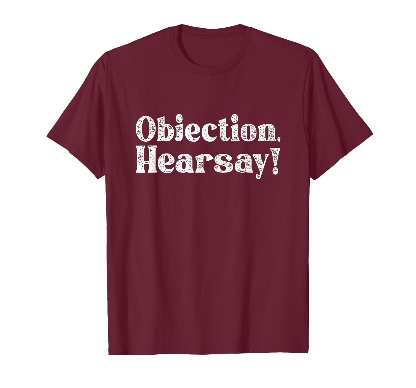 Objection Hearsay T-Shirt