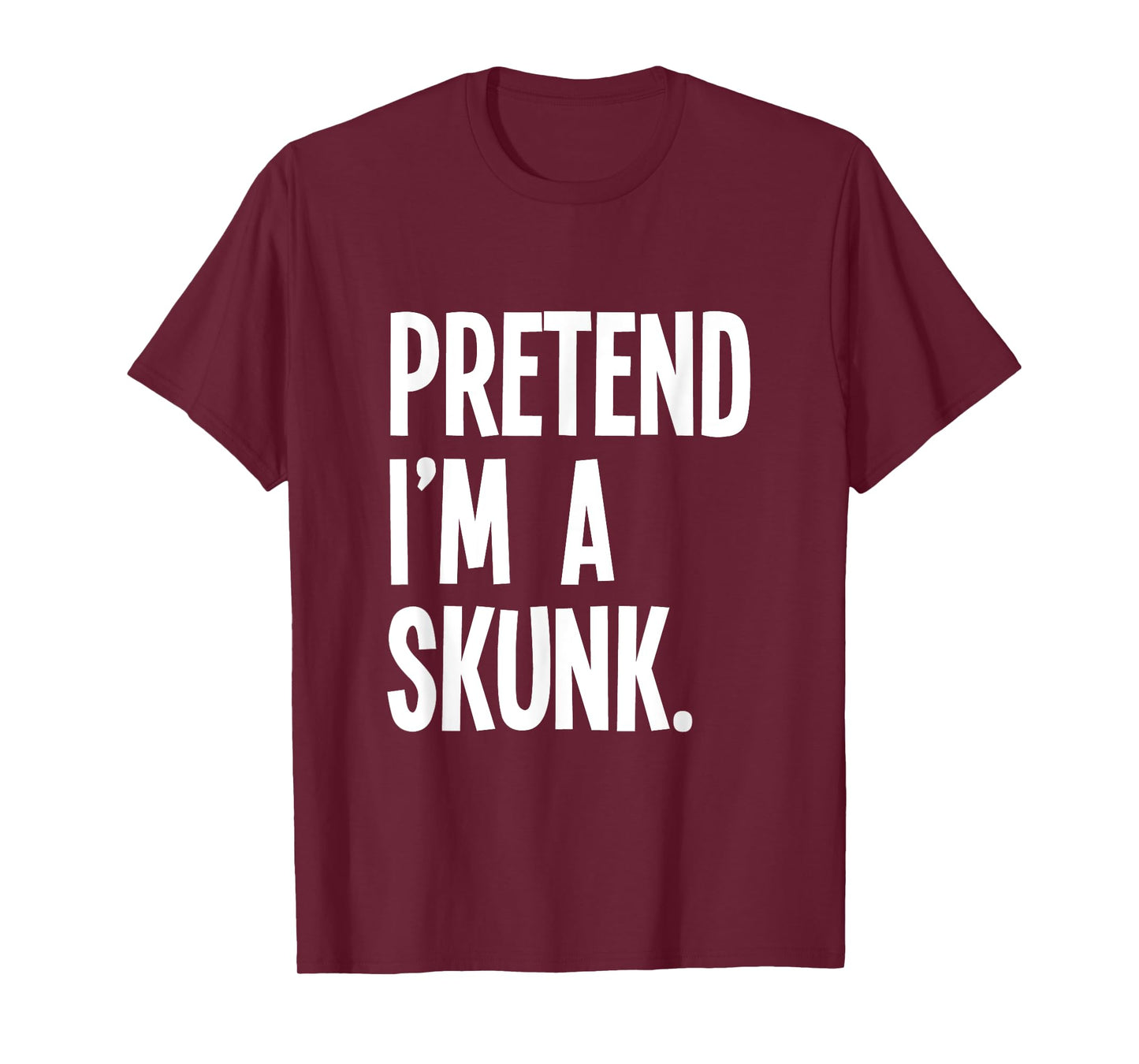 Pretend I'm A Skunk Funny Halloween Party Costume T-Shirt
