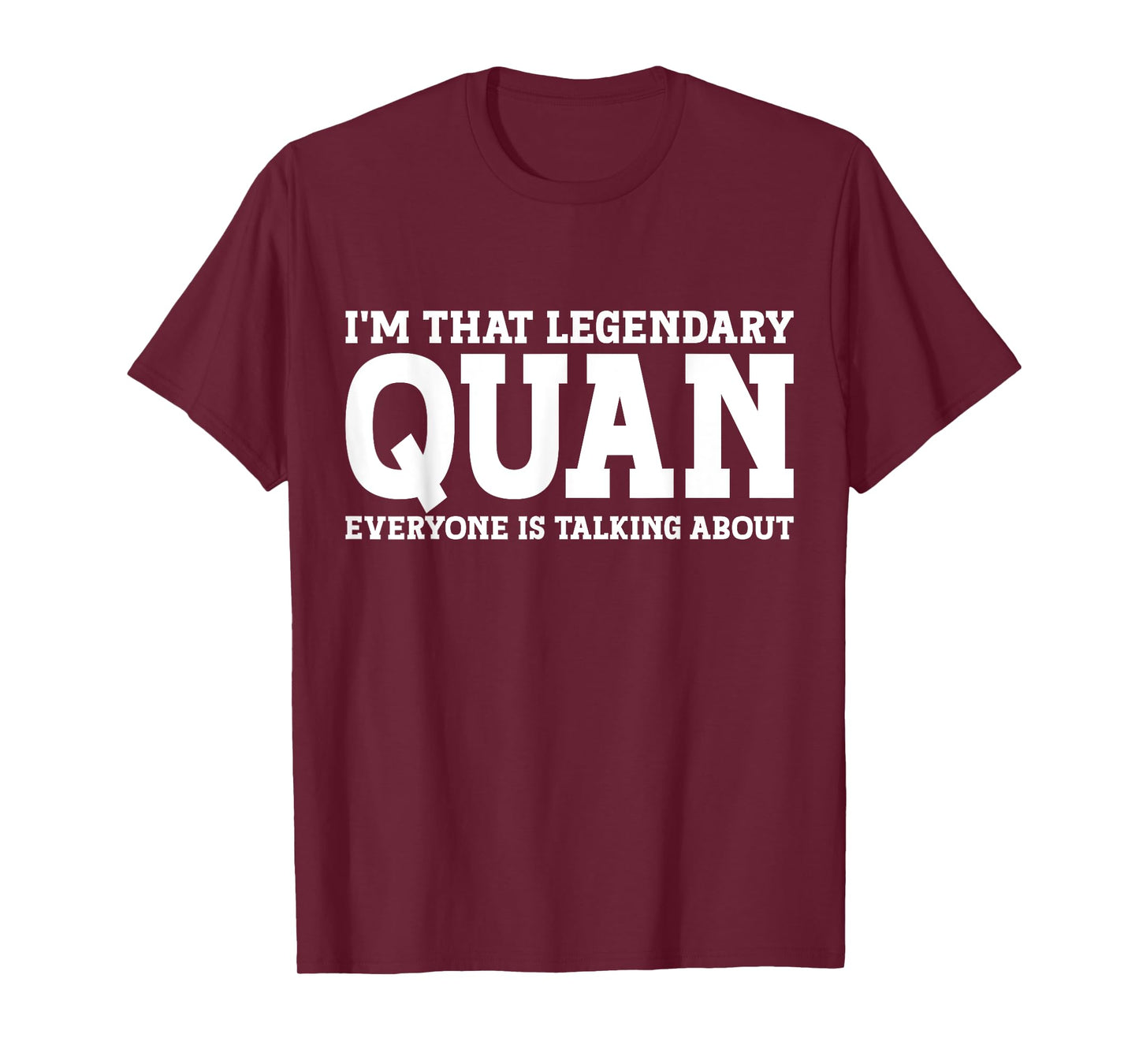 Quan Personal Name First Name Funny Quan T-Shirt