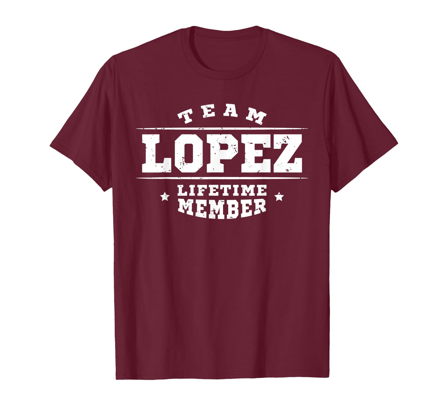 Team Lopez Lifetime Member - Proud Family Name Surname Gift T-Shirt