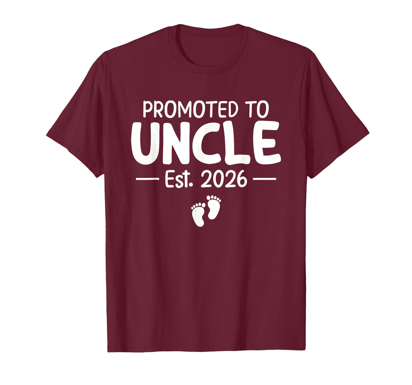 Promoted To Uncle 2026 Funny Baby Shower Soon To Be Uncle T-Shirt