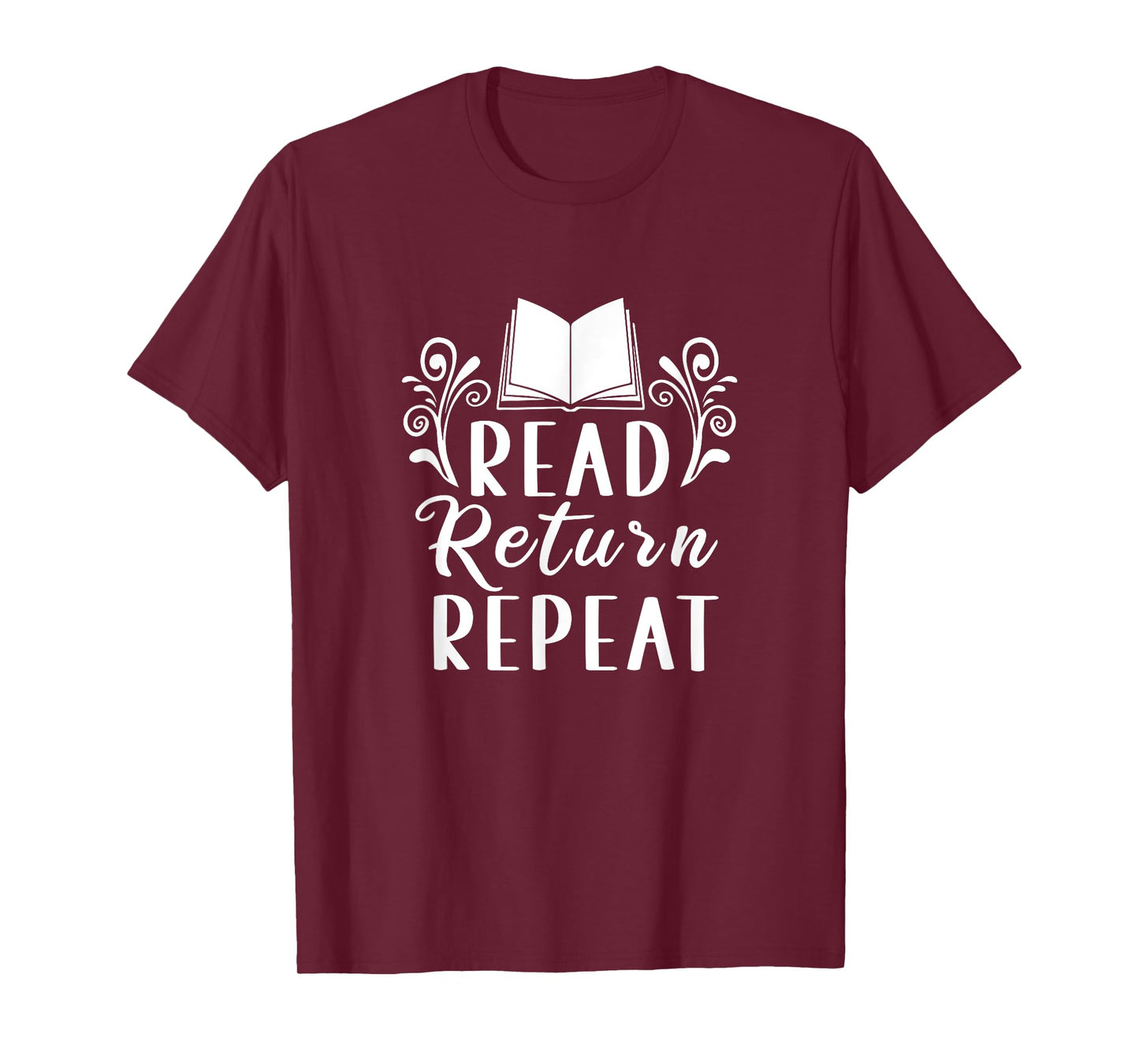 Read Return Repeat | Books Literature | Bookworm T-Shirt