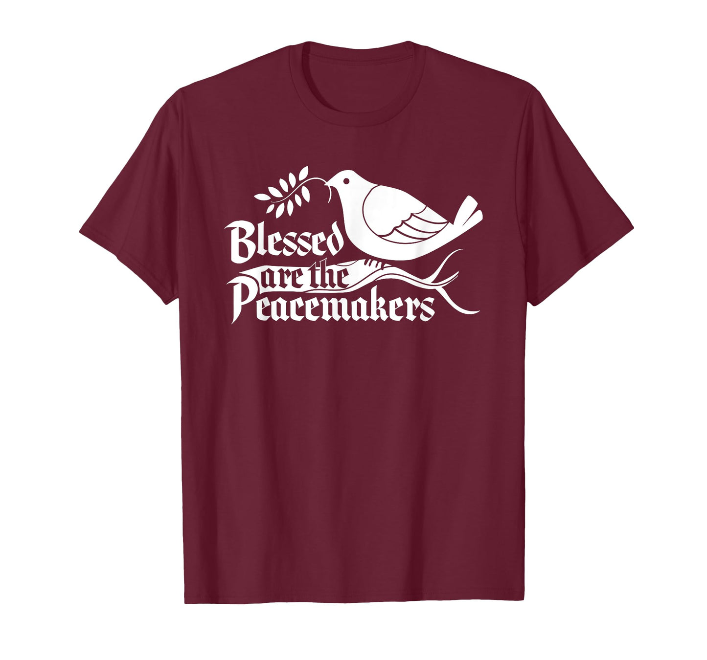 Blessed Are The Peacemakers Funny Design T-Shirt