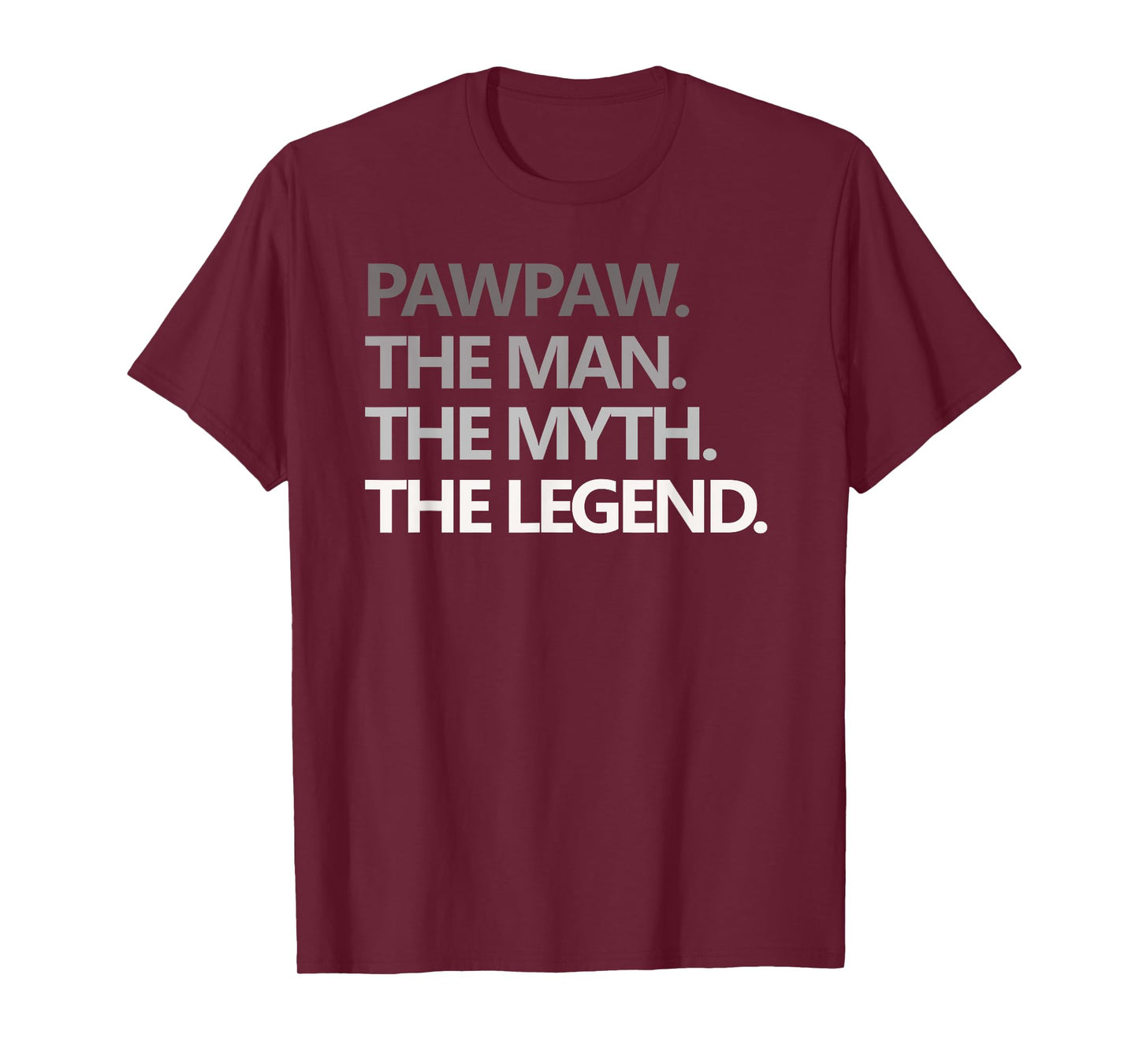 PAWPAW The Man The Myth The Legend Men Gift Father's Day T-Shirt