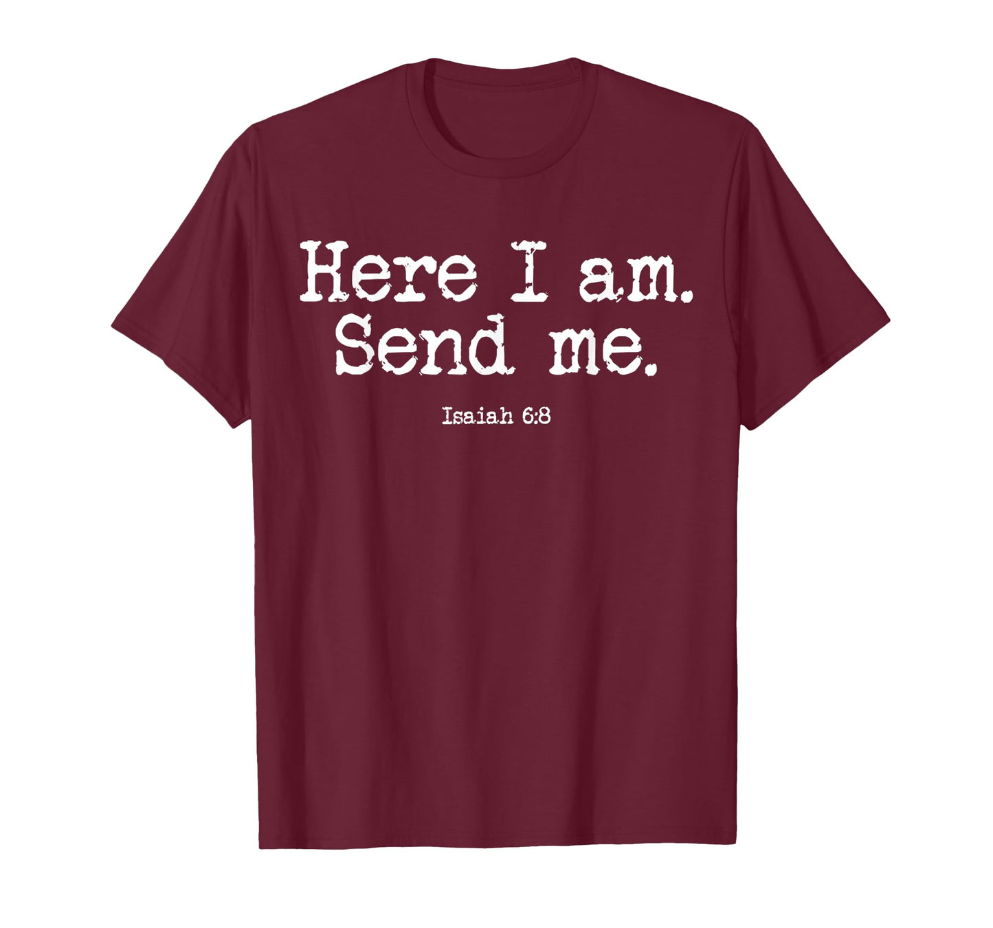 Funny Here I Am Send Me Bible Verse Lord Saying T-Shirt