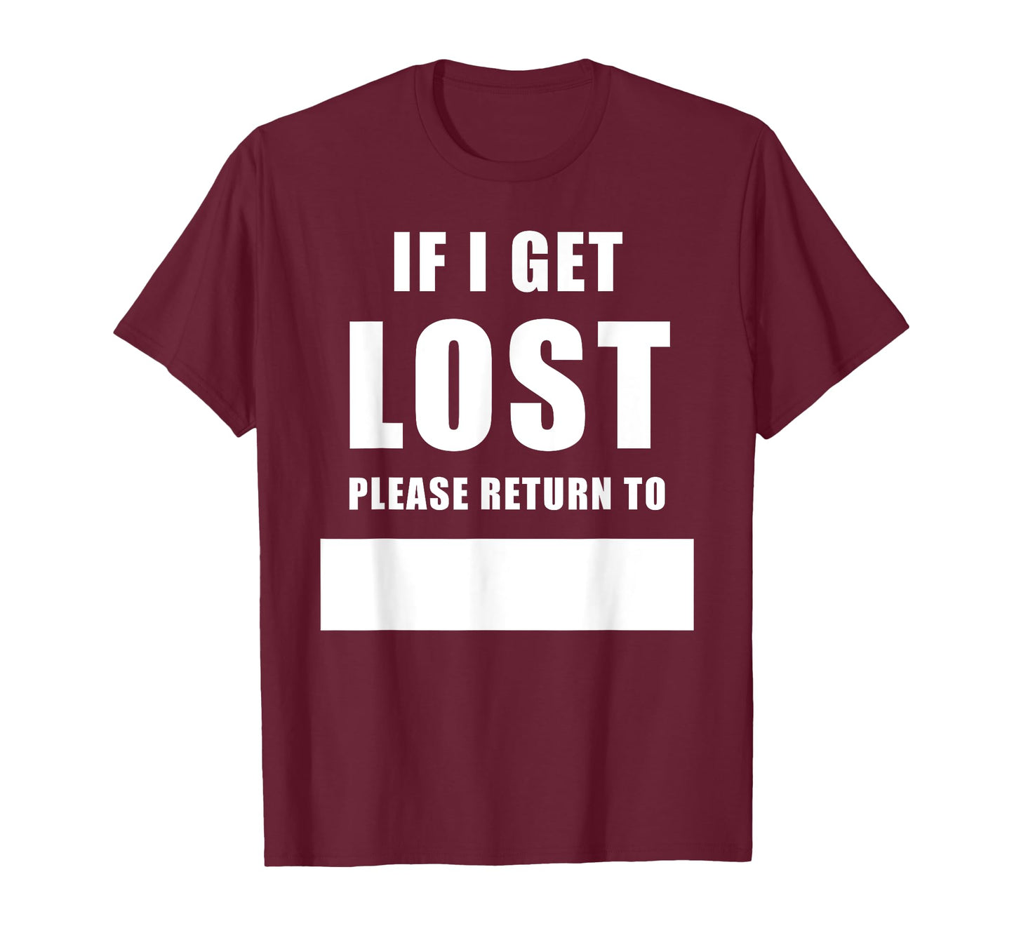 If I Get Lost Please Return To – Family Reunite Fill Blank T-Shirt