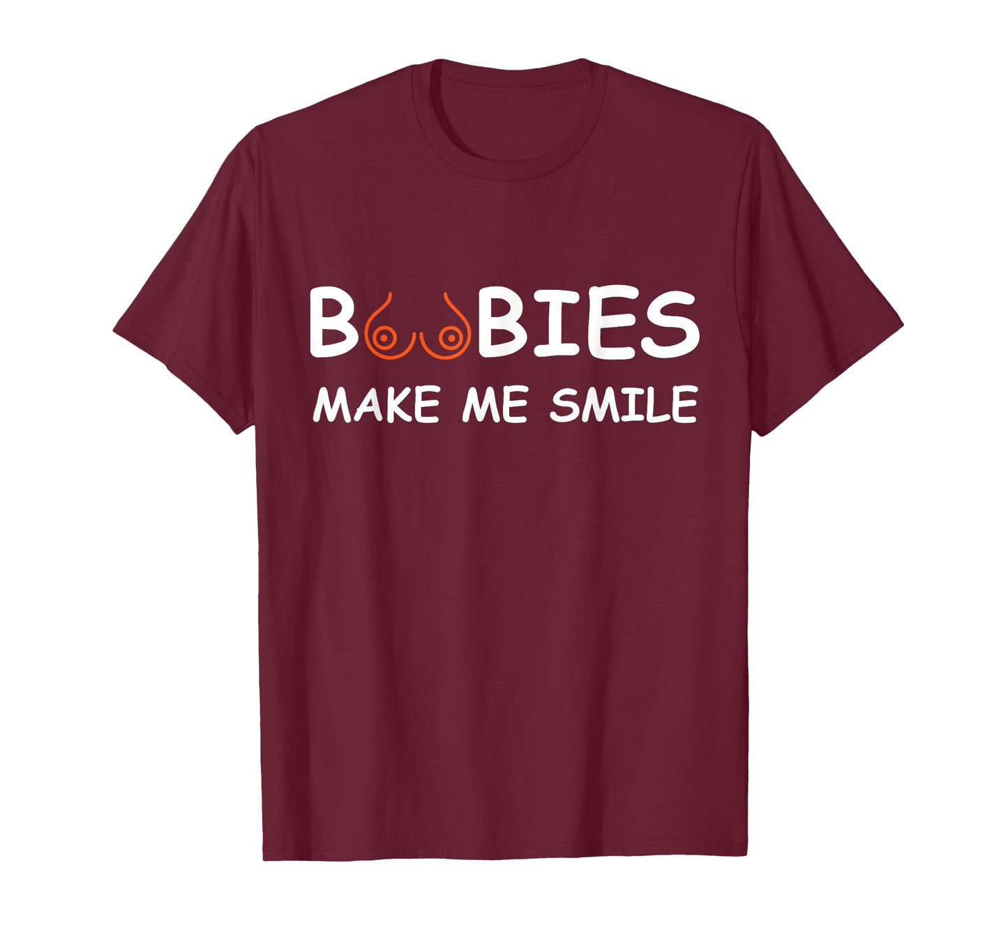 Boobs Make Me Smile | Party Adult Humor Funny T-Shirt