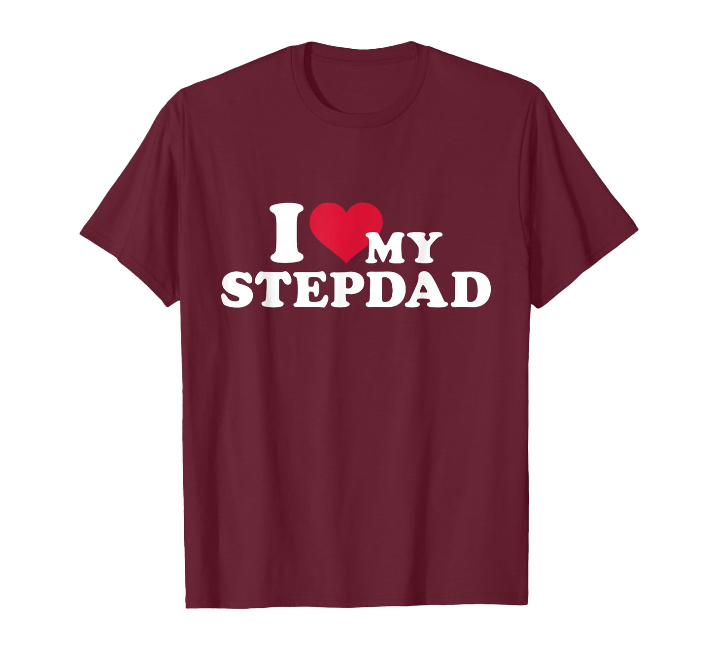 I love my stepdad for stepchild T-Shirt