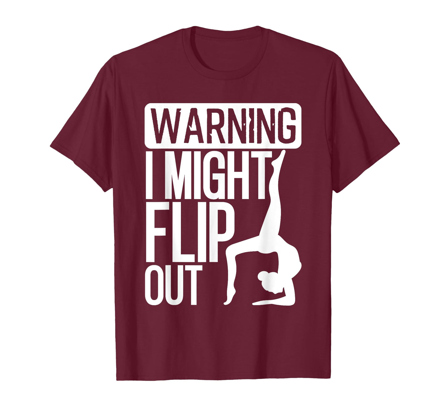 Funny Warning I Might Flip Out Gymnastics Art For Girls Boys T-Shirt