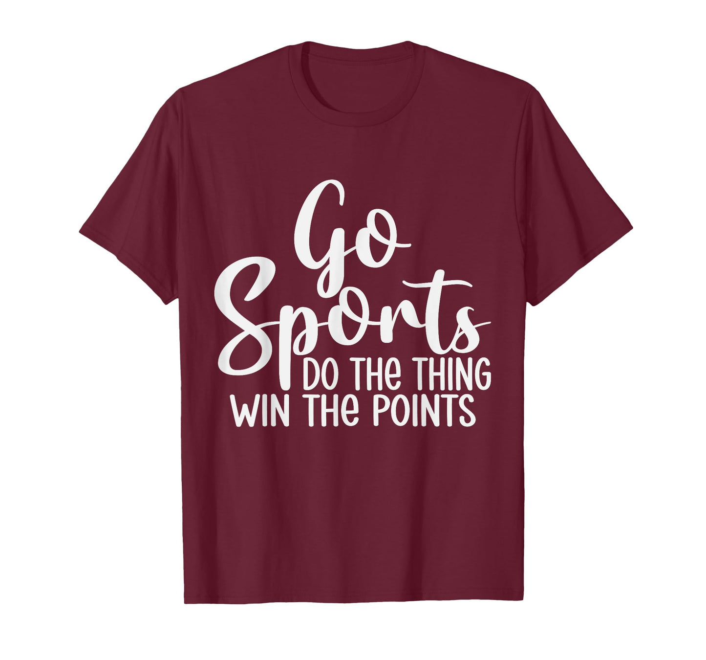 Go Sports Do The Thing Win The Points Team Fans Crew T-Shirt