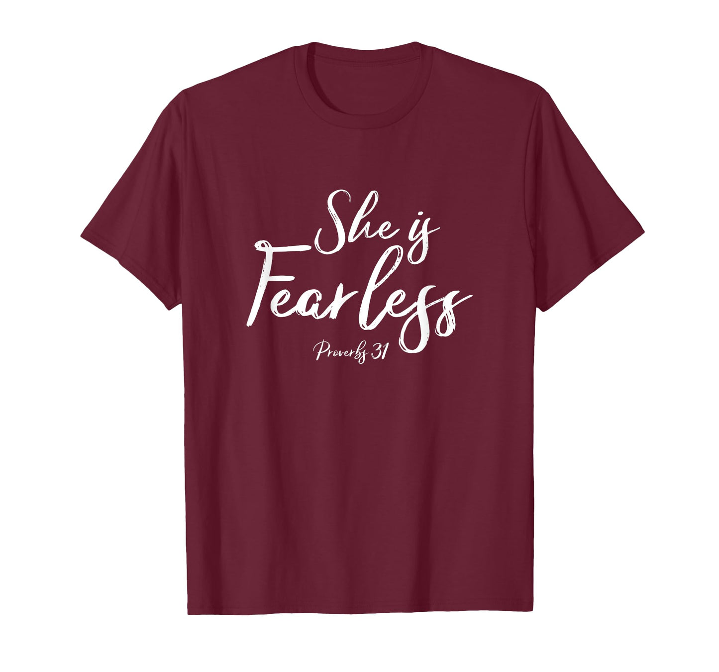 She is fearless Proverbs 31 shirt T-Shirt