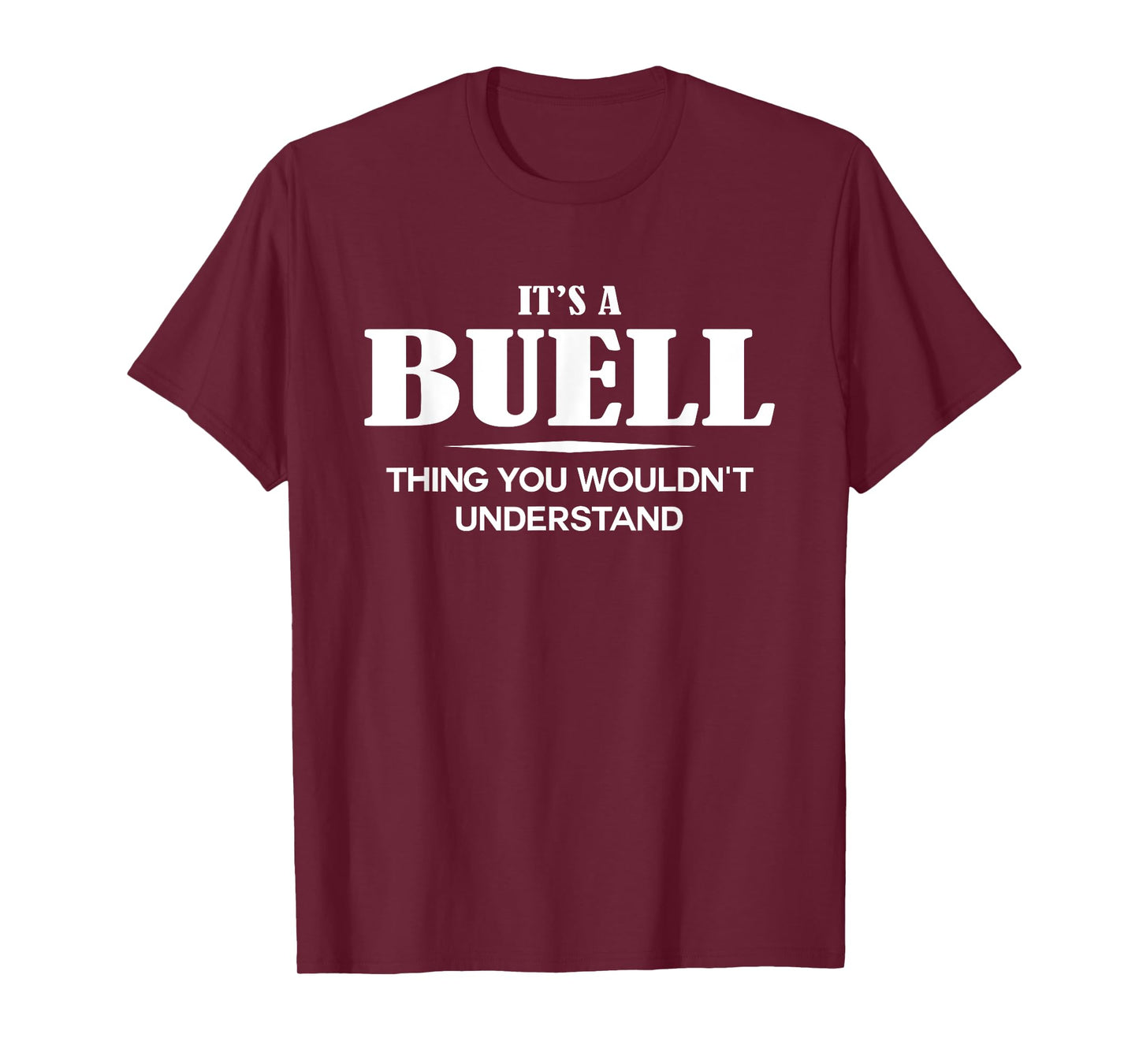 It's A BUELL Thing You Wouldn't Understand Personalized T-Shirt